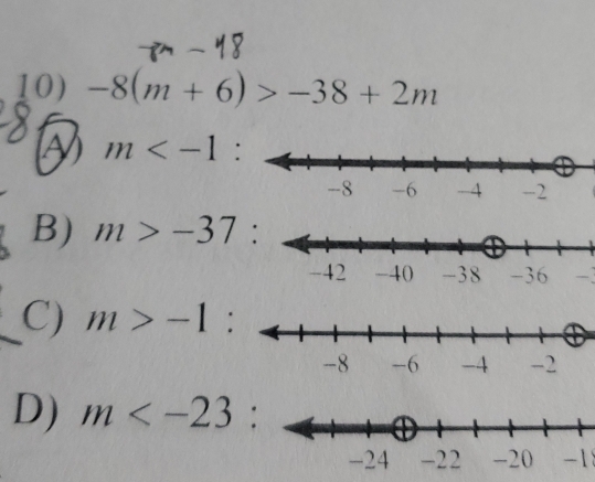 -8(m+6)>-38+2m
D m .
B) m>-37
-:
C) m>-1
D) m° :
-1