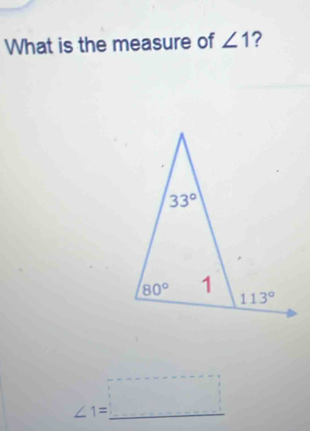 What is the measure of ∠ 1 ?
∠ 1= □ _