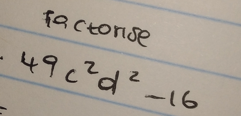 tactonse
49c^2d^2-16