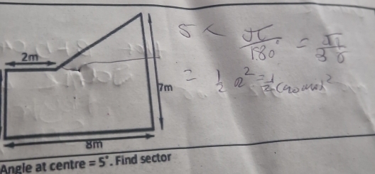 Angle at centre =5°. Find sector