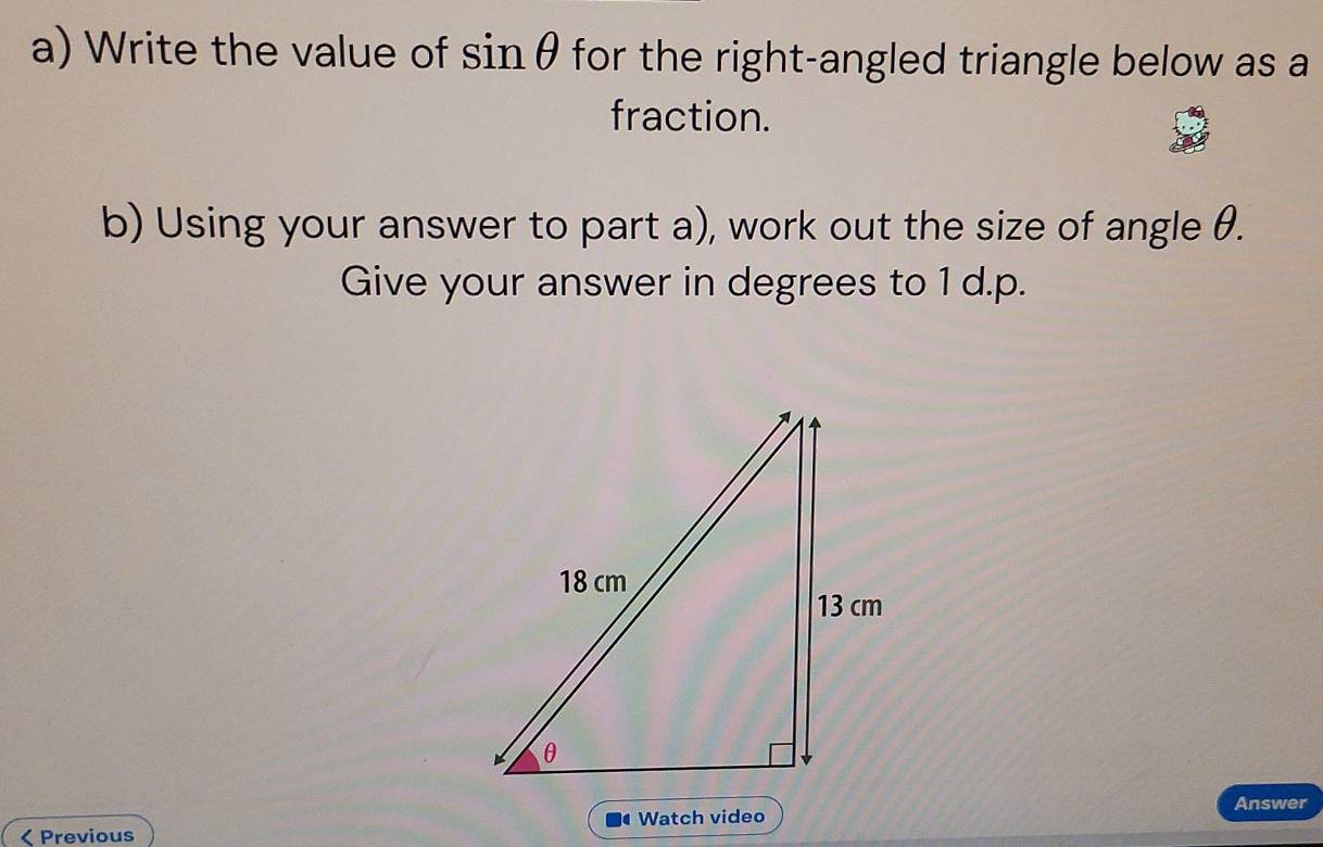 Solved: Write the value of sin θ for the right-angled triangle below as ...