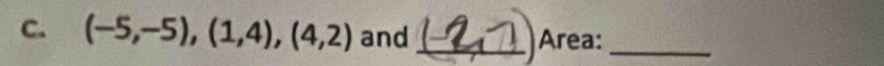 (-5,-5), (1,4), (4,2) and _Area:_