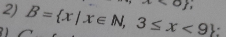 B= x|x∈ N,3≤ x<9
3 )