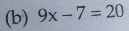 9x-7=20