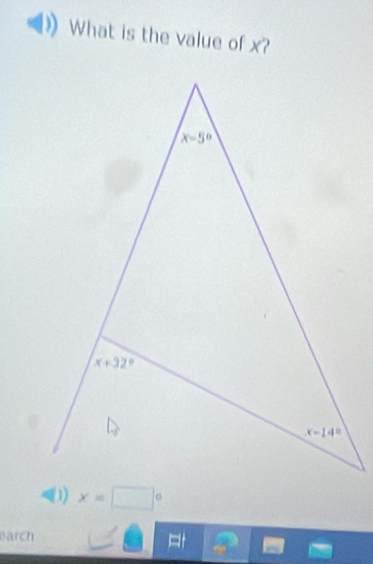 What is the value of x?
0) x=□°
earch