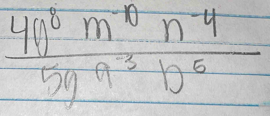 frac 49 (8m^(10)n^(-4))/5y^(-9) =