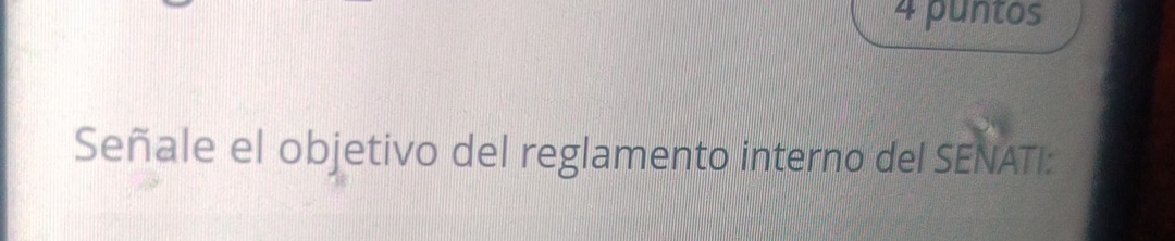 puntos 
Señale el objetivo del reglamento interno del SENATI: