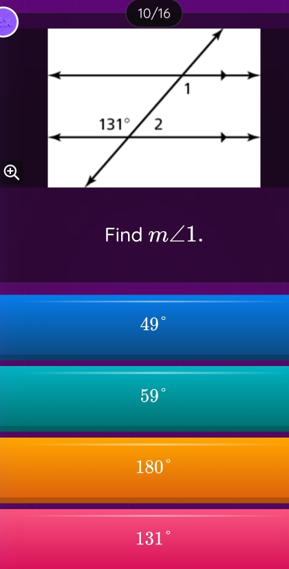 10/16
Find m∠ 1.
49°
59°
180°
131°