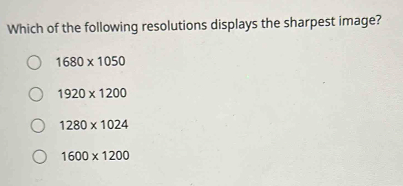 Solved: Which of the following resolutions displays the sharpest image ...