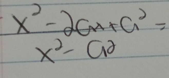 x^2-2ax+a^2=
x^2-a^2