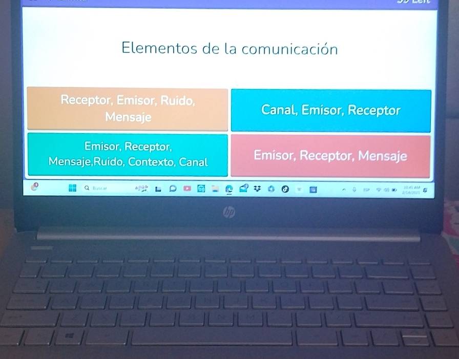 Elementos de la comunicación
Receptor, Emisor, Ruido,
Mensaje
Canal, Emisor, Receptor
Emisor, Receptor,
Mensaje,Ruido, Contexto, Canal Emisor, Receptor, Mensaje