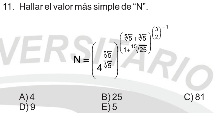 Hallar el valor más simple de “N”.
∠ N=beginpmatrix □ ,8)^ ((55* 35))/1-5* 3 ^circ 
A) 4 B) 25 C) 81
D) 9 E) 5