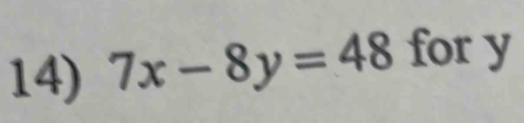 7x-8y=48 for y