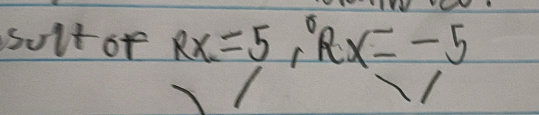 sult of Rx=5, ^circ Rx=-5