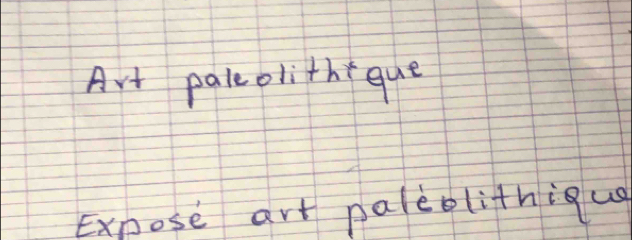 Art paleolith que 
Expose art paleolithigug