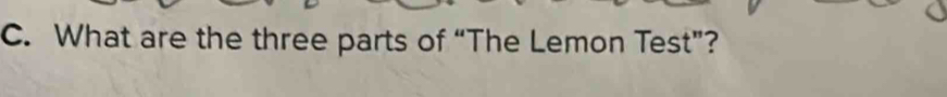 What are the three parts of “The Lemon Test”?