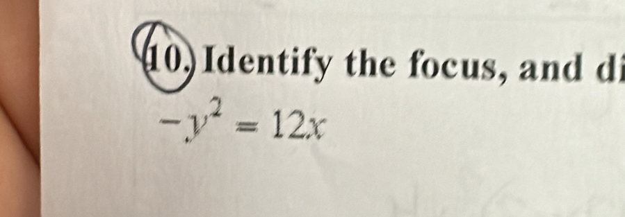 Identify the focus, and di
-y^2=12x