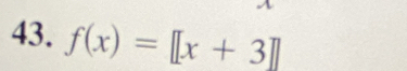 f(x)=[[x+3]]