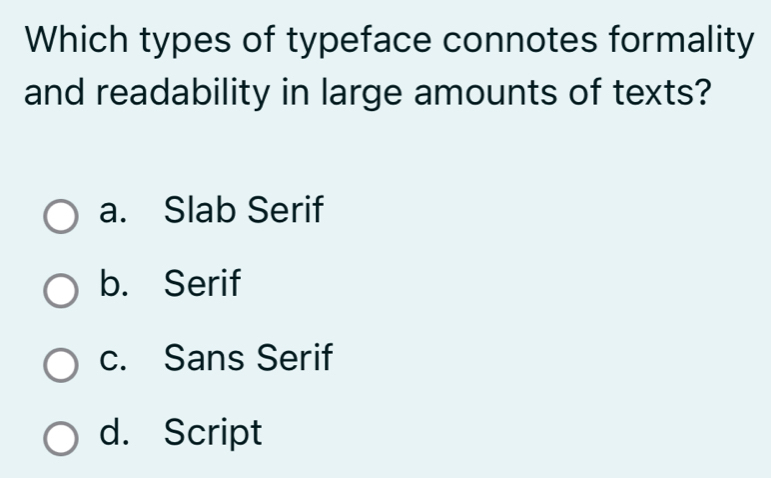 Solved: Which types of typeface connotes formality and readability in ...