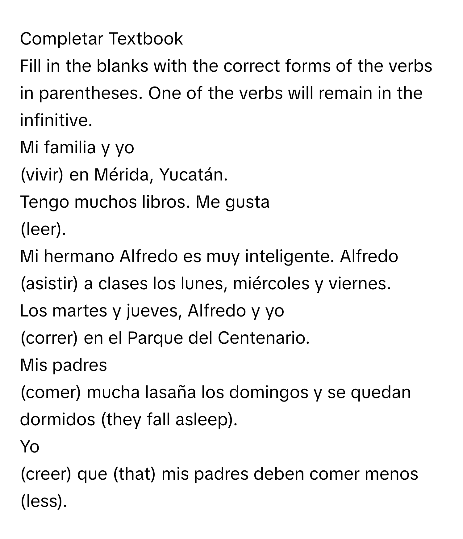 Solved: Completar Textbook Fill in the blanks with the correct forms of ...