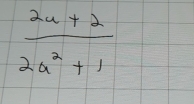  (2a+2)/2a^2+1 