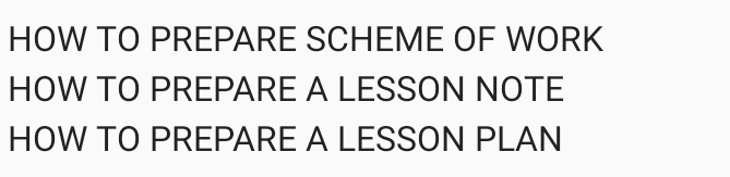 Solved: HOW TO PREPARE SCHEME OF WORK HOW TO PREPARE A LESSON NOTE HOW ...