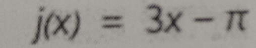 j(x)=3x-π