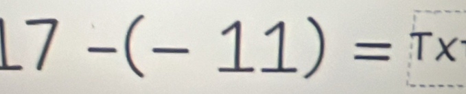 L7-(-11)=π x