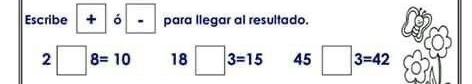 Escribe + ó ^ para llegar al resultado.
2□ 8=10 18 □ |3=15 45| □ 3=42