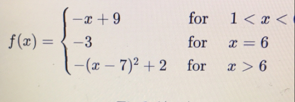 f(x)=beginarrayl -x+9for1 6endarray.