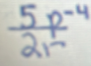  (5p^(-4))/2r^- 