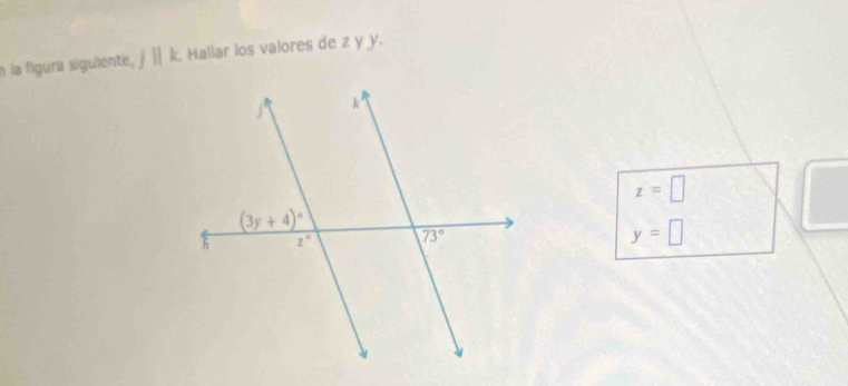 a la figura sigulente, j||k Hallar los valores de z y y.
z=□
y=□
