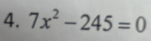 7x^2-245=0