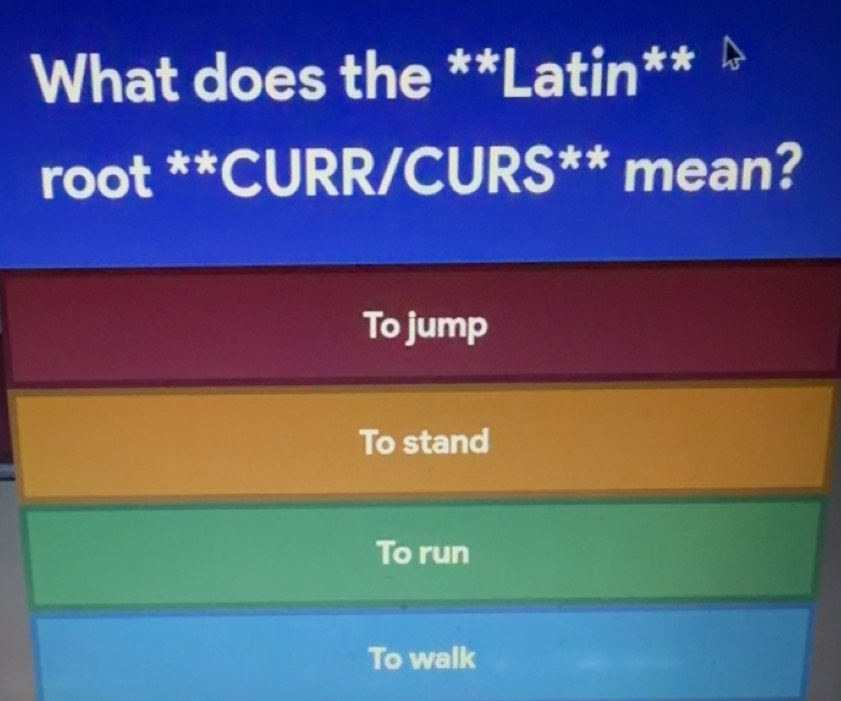 Solved: What does the **Latin** root **CURR/CURS** mean? To jump To ...
