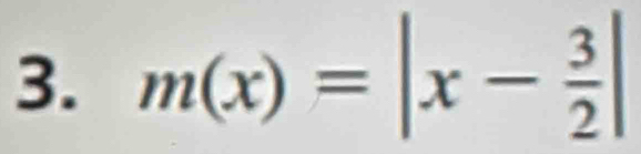 m(x)=|x- 3/2 |