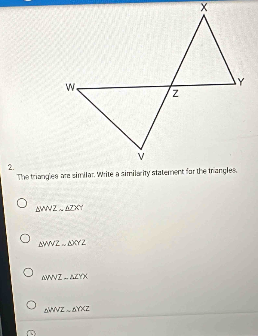 X
2.
The triangles
△ WVZsim △ ZXY
△ WVZsim △ XYZ
△ WVZsim △ ZYX
△ WVZsim △ YXZ