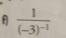 frac 1(-3)^-1