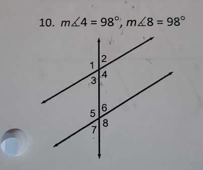 m∠ 4=98°, m∠ 8=98°