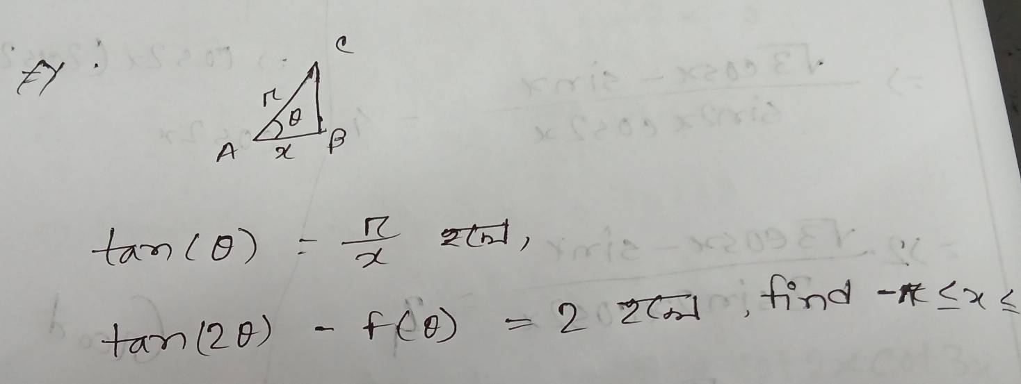 tan (θ )= π /x 2|π |,
tan (2θ )-f(θ )=2overline F , find -π ≤ x≤