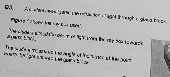 Solved: A student investigated the refraction of light through a glass ...