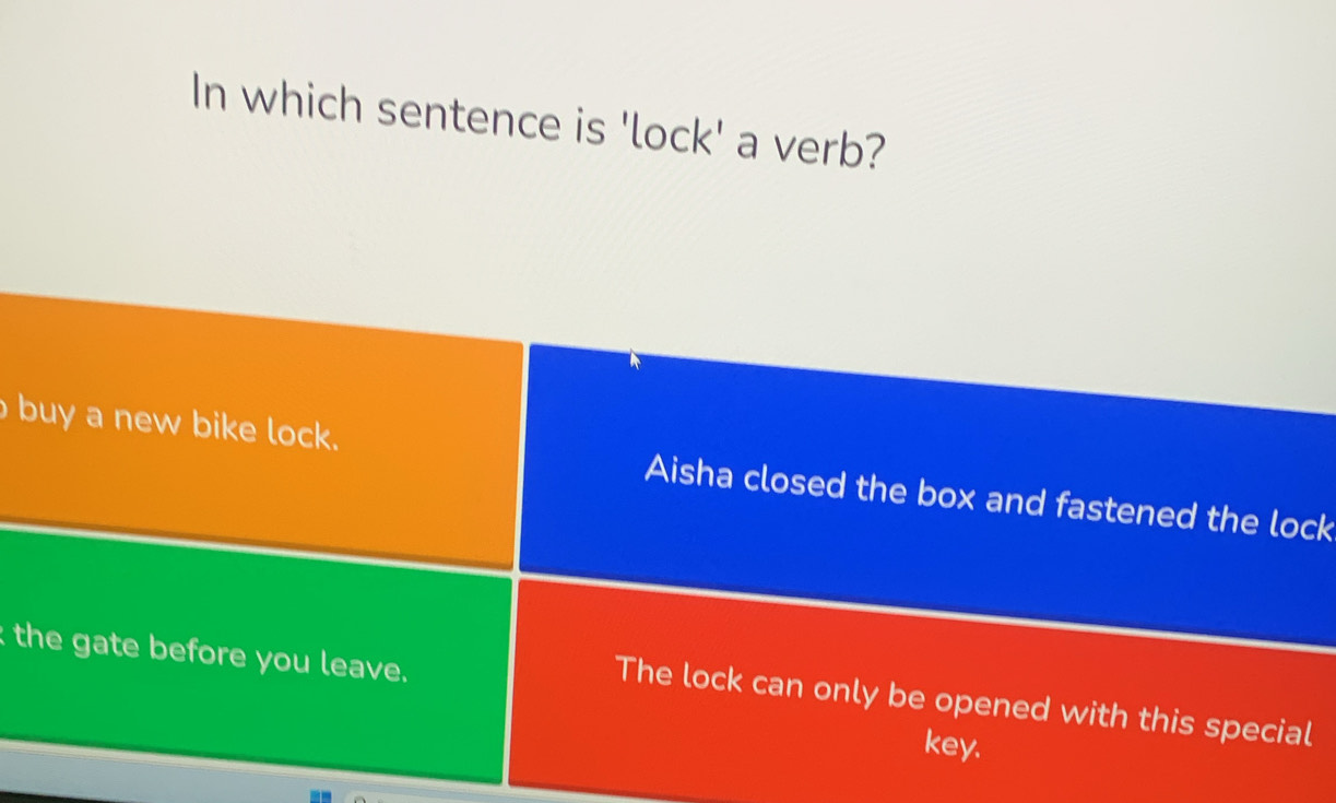 Solved: In which sentence is 'lock' a verb? buy a new bike lock. Aisha ...