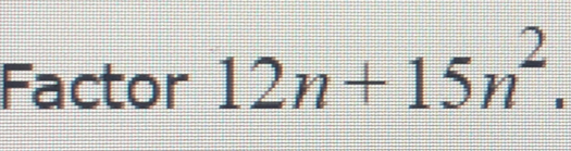 Factor 12n+15n^2.