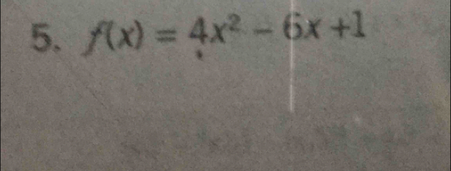 f(x)=4x^2-6x+1