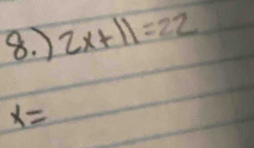 ) 2x+11=22
x=