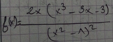 f(x)=frac 2x(x^3-3x-3)(x^2-wedge )^2