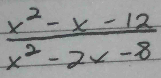  (x^2-x-12)/x^2-2x-8 