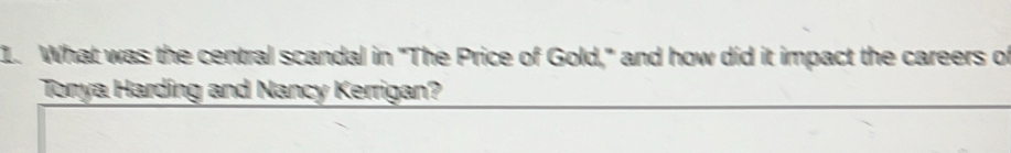 What was the central scandal in "The Price of Gold," and how did it impact the careers of 
Tonya Harding and Nancy Kerrigan?