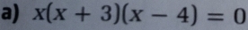 x(x+3)(x-4)=0