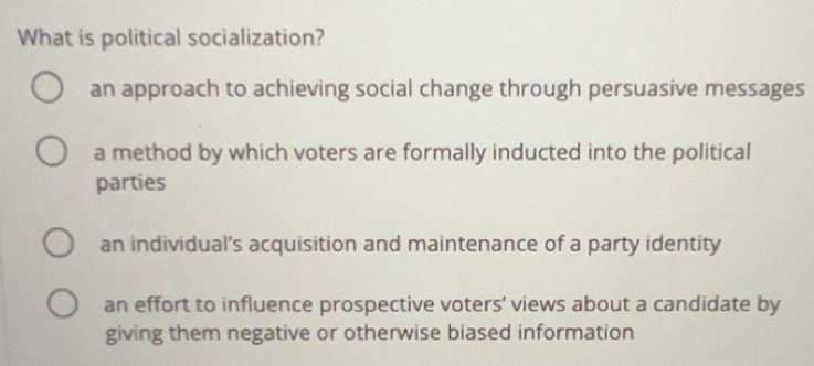 Solved: What is political socialization? an approach to achieving ...