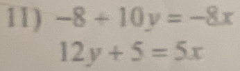 -8+10y=-8x
12y+5=5x